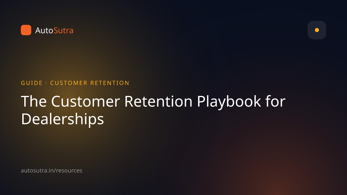 AutoSutra guide cover image for customer retention: The Customer Retention Playbook for Dealerships