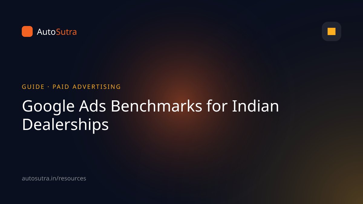 AutoSutra guide cover image for google ads: Google Ads Benchmarks for Indian Dealerships