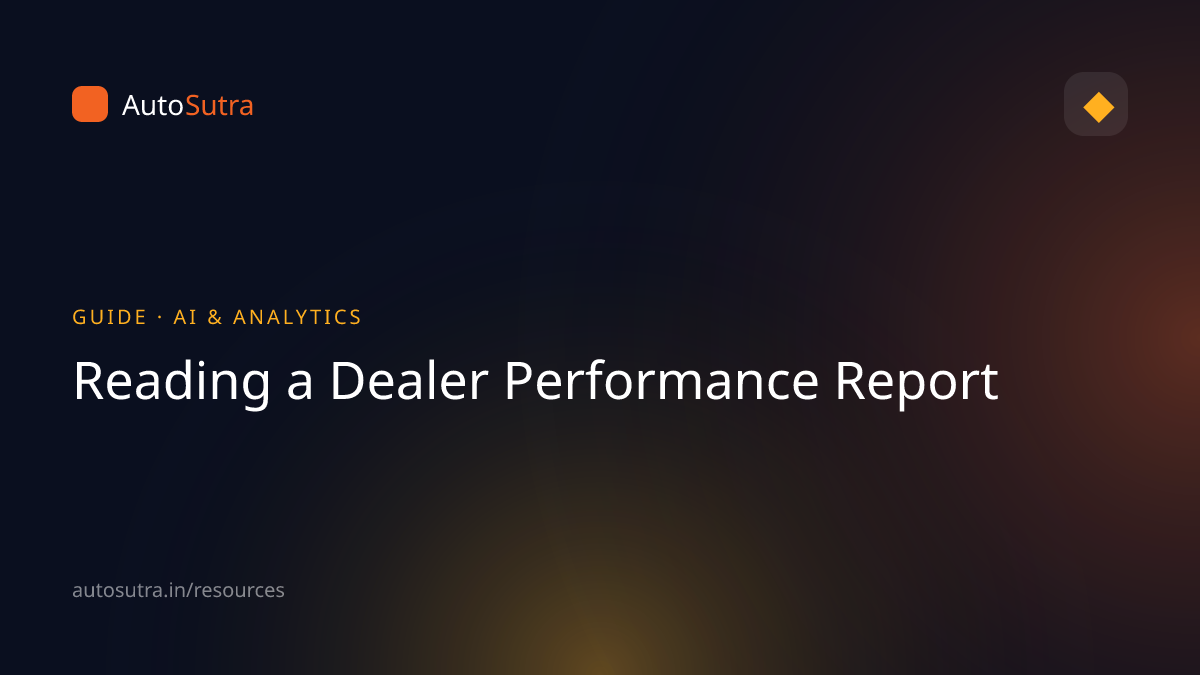 AutoSutra guide cover image for analytics: Reading a Dealer Performance Report