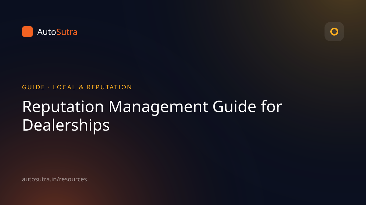 AutoSutra guide cover image for reputation management: Reputation Management Guide for Dealerships