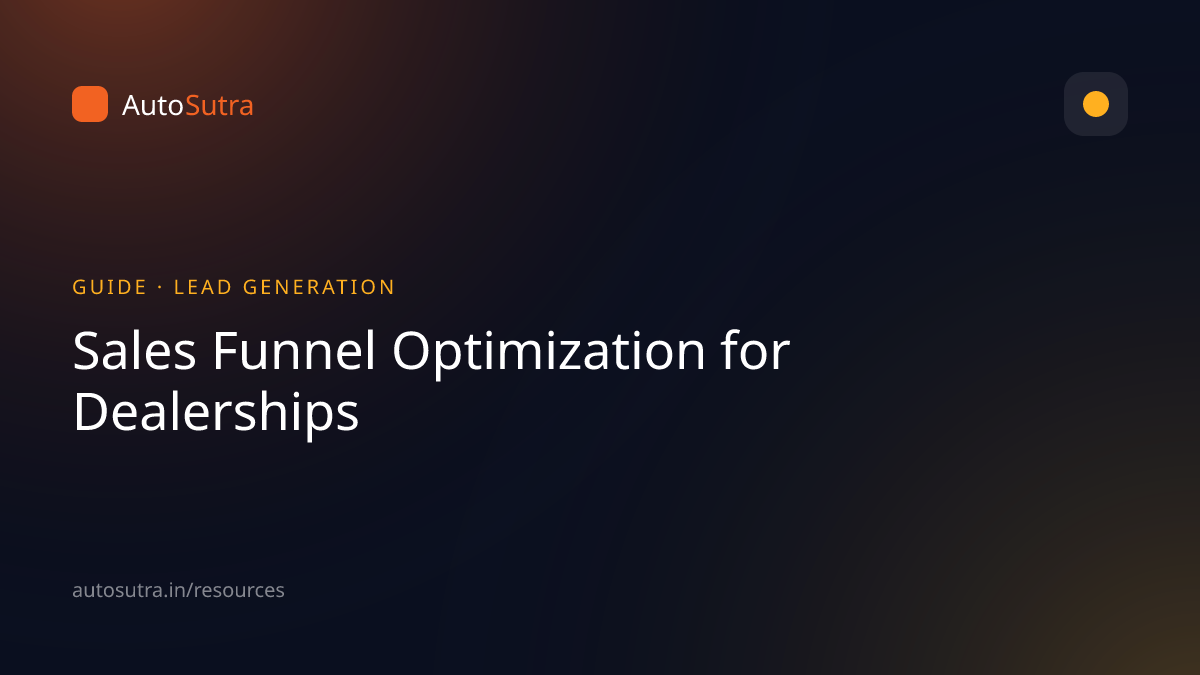 AutoSutra guide cover image for sales funnel: Sales Funnel Optimization for Dealerships