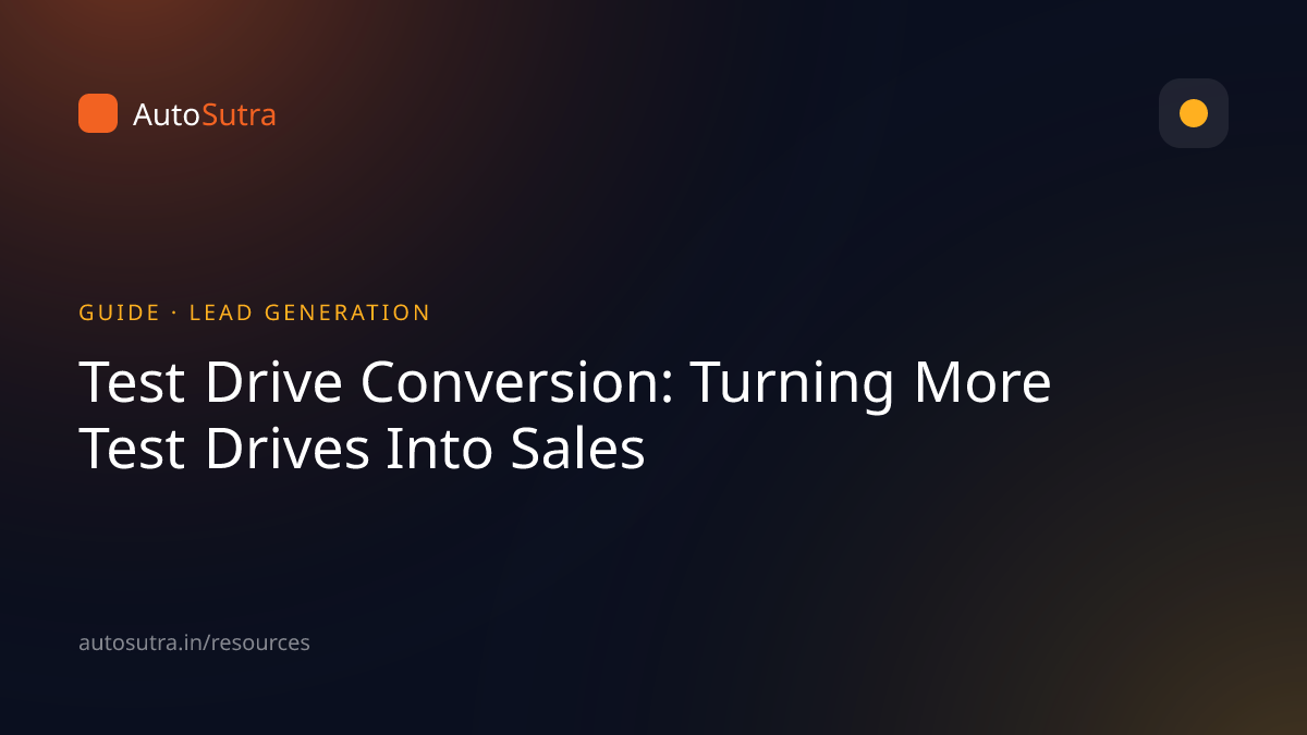 AutoSutra guide cover image for sales funnel: Test Drive Conversion: Turning More Test Drives Into Sales